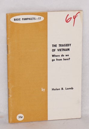Cat.No: 40208 The Tragedy of Vietnam: where do we go from here? Helen Lamb