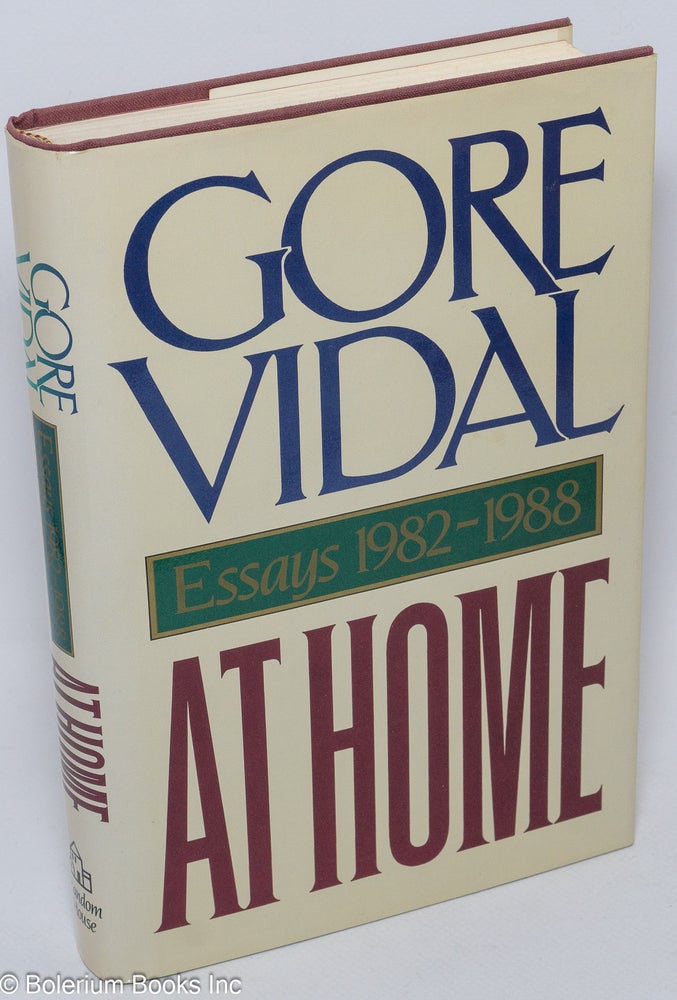 Cat.No: 40210 At Home: essays 1982-1988. Gore Vidal.