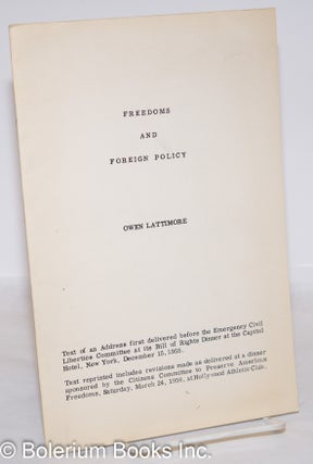 Cat.No: 40247 Freedoms and foreign policy. Text of an address first delivered before the...
