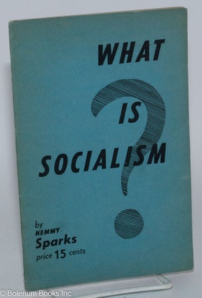 Cat.No: 40252 What is socialism? Nemmy Sparks