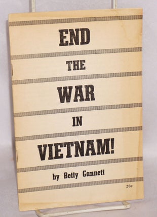 Cat.No: 40371 End the war in Vietnam! Betty Gannett