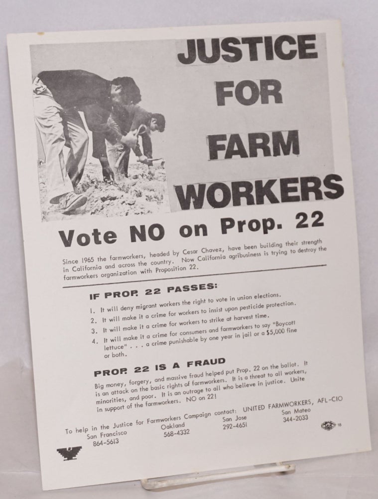 Cat.No: 40389 Justice for farm workers: vote no on Prop. 22 [handbill]