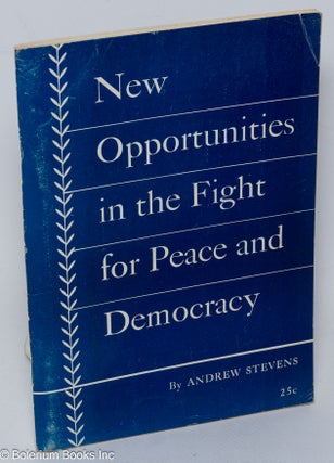 Cat.No: 40621 New opportunities in the fight for peace and democracy. Main report...