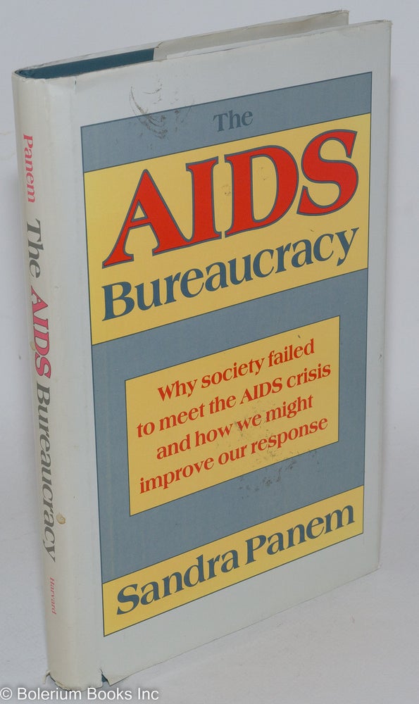 Cat.No: 40654 The AIDS bureaucracy. Sandra Panem.