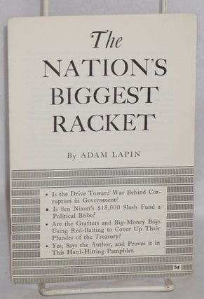 Cat.No: 40733 The Nation's Biggest Racket. Adam Lapin