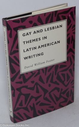 Cat.No: 40757 Gay and lesbian themes in Latin American writing. David William Foster