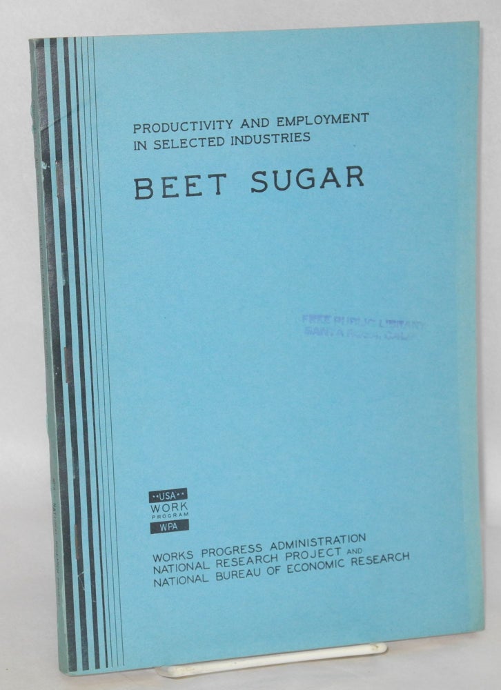 Cat.No: 40802 Changes in technology and labor requirements in crop production: sugar beets. Loring K. Macy, Eugene G. McKibben, Lloyd E. Arnold, Edmund J. Stone.