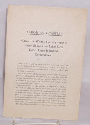 Cat.No: 40821 Labor and capital: Carroll D. Wright, Commissioner of Labor, shows how...