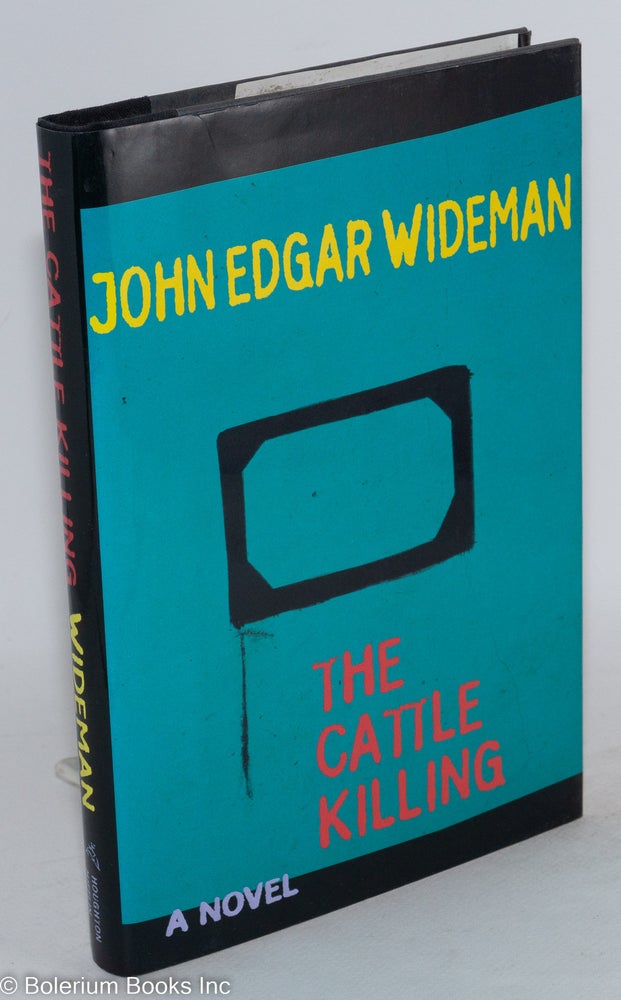 Cat.No: 40837 The Cattle Killing a novel. John Edgar Wideman.
