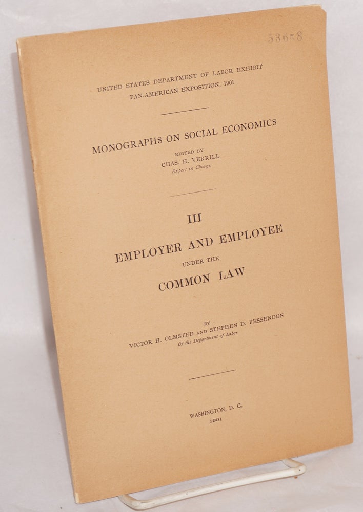 Cat.No: 40957 Employer and employee under the common law. Victor H. Olmsted, Stephen D. Fessenden.