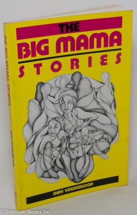 Cat.No: 41085 The Big Mama stories. Shay Youngblood