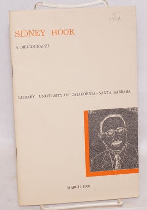 Cat.No: 4119 Sidney Hook: a bibliography. Santa Barbara. Library University of California