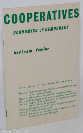 Cat.No: 41261 Cooperatives: economics of democracy. Bertram Fowler