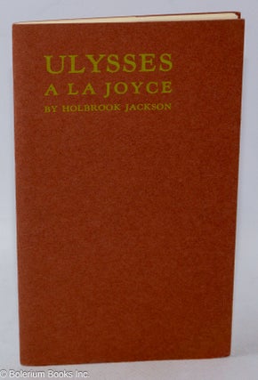Cat.No: 41324 Ulysses à la Joyce. Holbrook Jackson