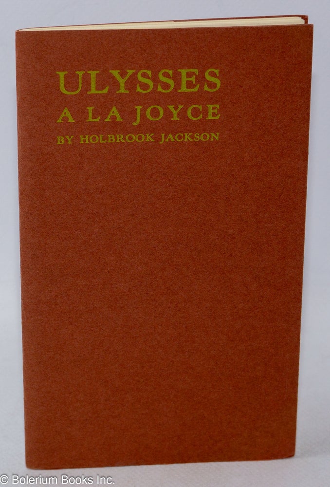 Cat.No: 41324 Ulysses à la Joyce. Holbrook Jackson.