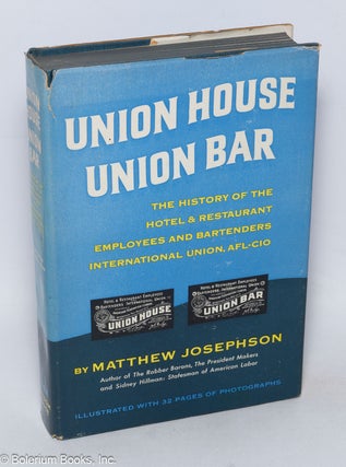 Cat.No: 4136 Union house, Union Bar: the history of the Hotel and Restaurant Employees...