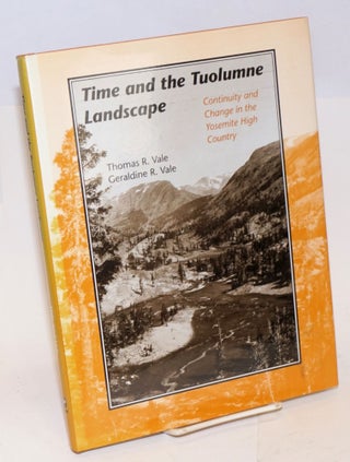 Cat.No: 41398 Time and the Tuolumne landscape; continuity and change in the Yosemite high...