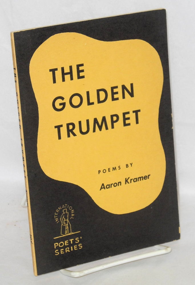 Cat.No: 4157 The golden trumpet. Aaron Kramer.