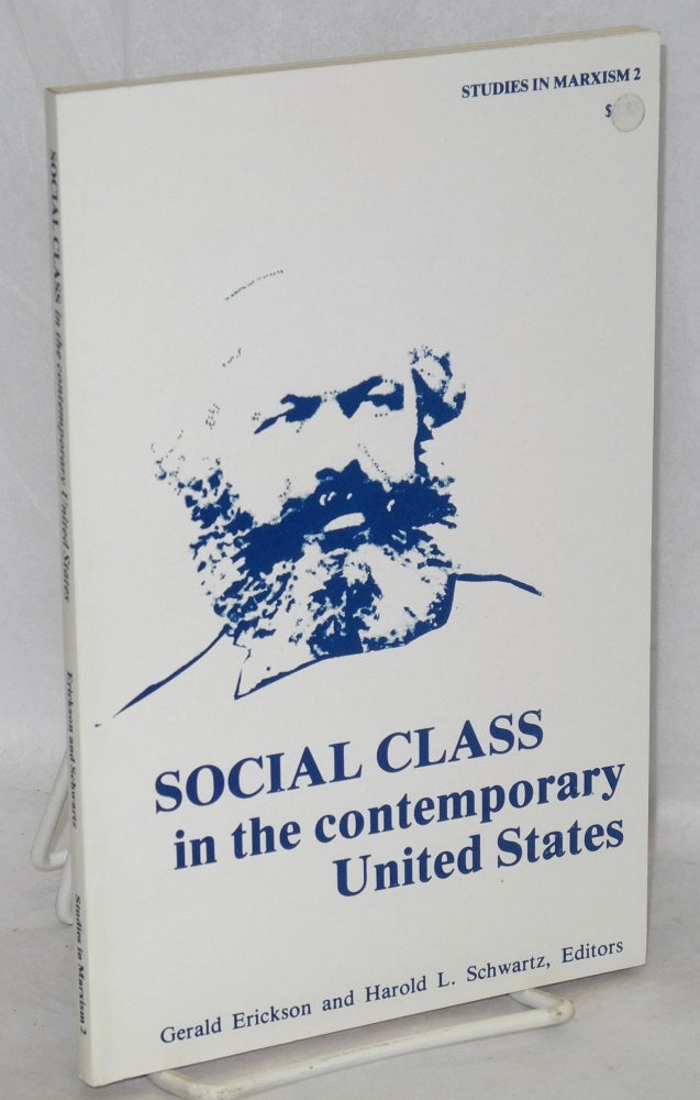 Cat.No: 41680 Social class in the contemporary United States. Gerald Erickson, eds Harold L. Schwartz.