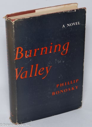 Cat.No: 41714 Burning valley, a novel. Phillip Bonosky
