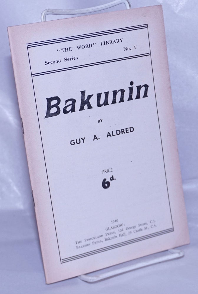 Cat.No: 41752 Bakunin. Guy A. Aldred.