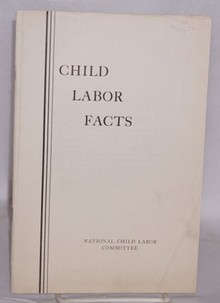 Cat.No: 41874 Child labor facts. National Child Labor Committee