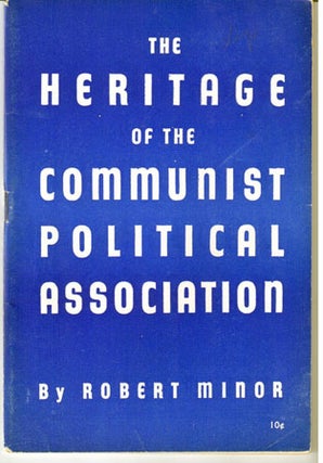 The Heritage of the Communist Political Association. Second printing, revised