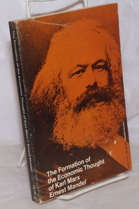 Cat.No: 42028 The formation of the economic thought of Karl Marx, 1843 to Capital . ...