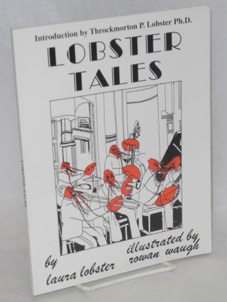 Cat.No: 42143 Lobster tales by Laura Lobster [pseud.] Illustrated by Rowan Waugh,...