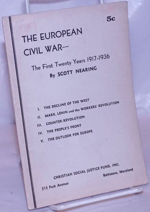 Cat.No: 4232 The European civil war -- the first twenty years 1917-1936. Scott Nearing