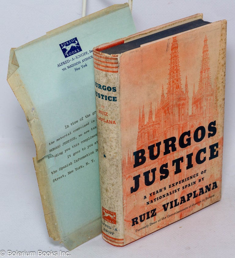 Cat.No: 42463 Burgos justice; a year's experience of Nationalist Spain, with an foreword by Elliot Paul. Antonio Ruiz Vilaplana.