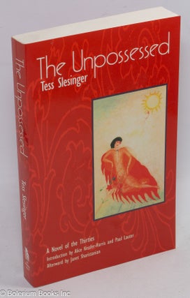 Cat.No: 42488 The unpossessed; a novel of the thirties. With an introduction by Alice...