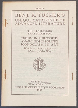 Cat.No: 42534 French. Benj. R. Tucker's unique catalogue of advanced literature. The...