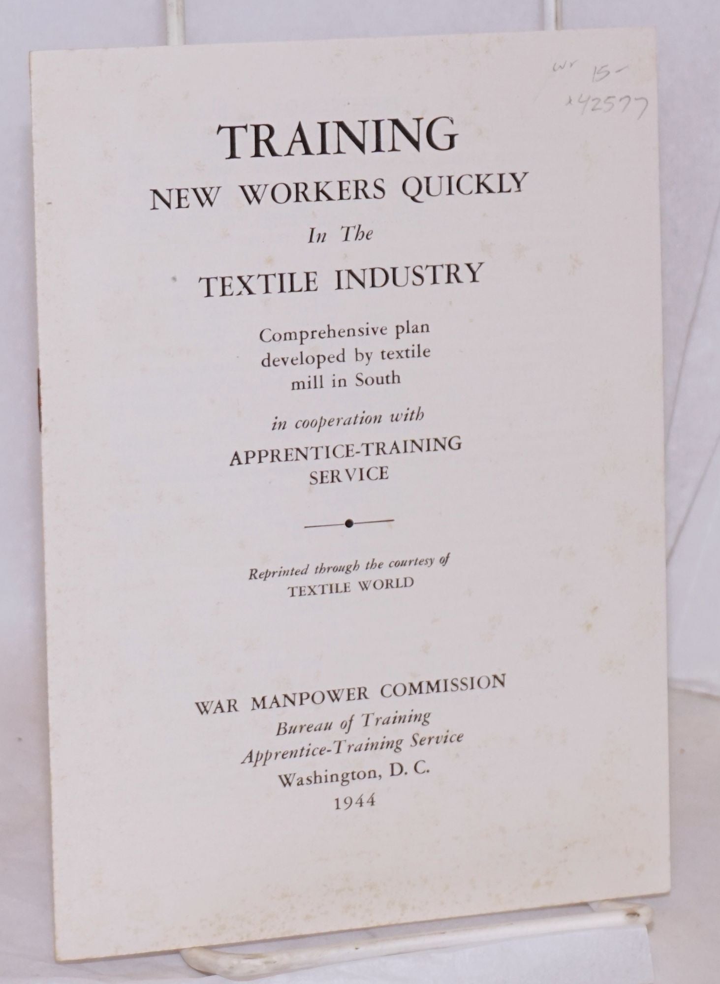 Training new workers quickly in the textile industry: Comprehensive plan  developed by textile mill in South in cooperation with Apprentice-Training  Service. Reprinted through the courtesy of TEXTILE WORLD