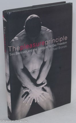 Cat.No: 42735 The Pleasure Principle: sex, backlash, and the struggle for gay freedom....