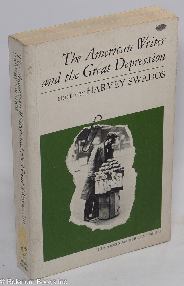 Cat.No: 42803 The American writer and the great depression. Harvey Swados, ed.