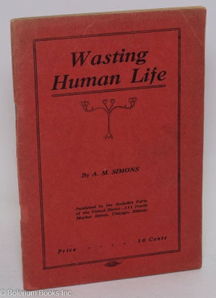 Cat.No: 4282 Wasting human life. Algie Martin Simons