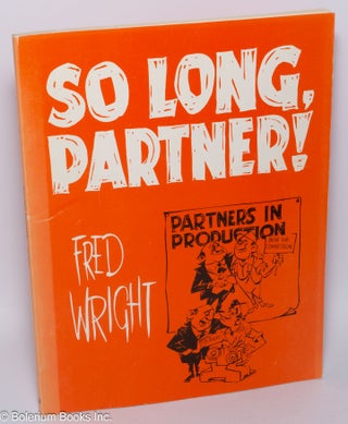 Cat.No: 42838 So long, partner! Fred Wright