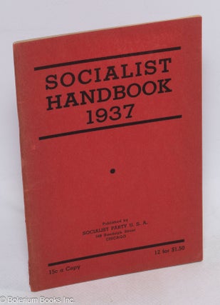Cat.No: 4286 Socialist handbook, 1937. Introduction by Roy E. Burt. Socialist Party USA,...