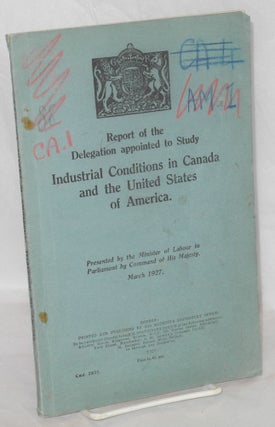 Cat.No: 42870 Report of the delegation appointed to study industrial conditions in Canada...