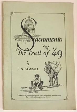 Cat.No: 43042 Sacramento and the Trail of '49. J. N. Kimball