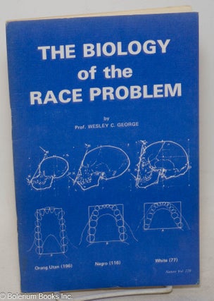 Cat.No: 43054 The biology of the race problem. Wesley Critz George