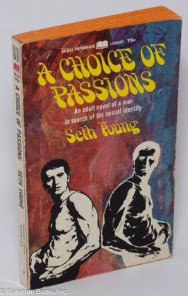 Cat.No: 43161 A Choice of Passions. Seth Young