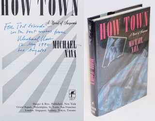 Cat.No: 43311 How Town; a novel of suspense [signed]. Michael Nava