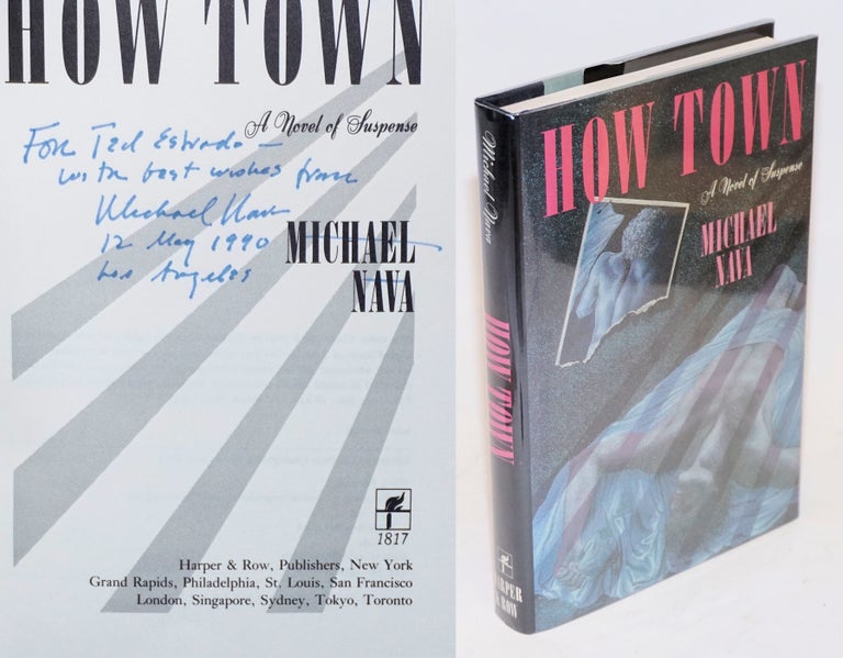Cat.No: 43311 How Town; a novel of suspense [signed]. Michael Nava.