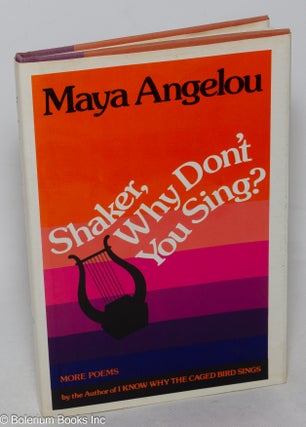 Cat.No: 4355 Shaker, why don't you sing? Maya Angelou