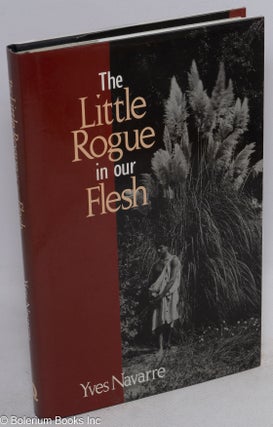 Cat.No: 43563 The Little Rogue in Our Flesh;. Yves Navarre, Donald Watson