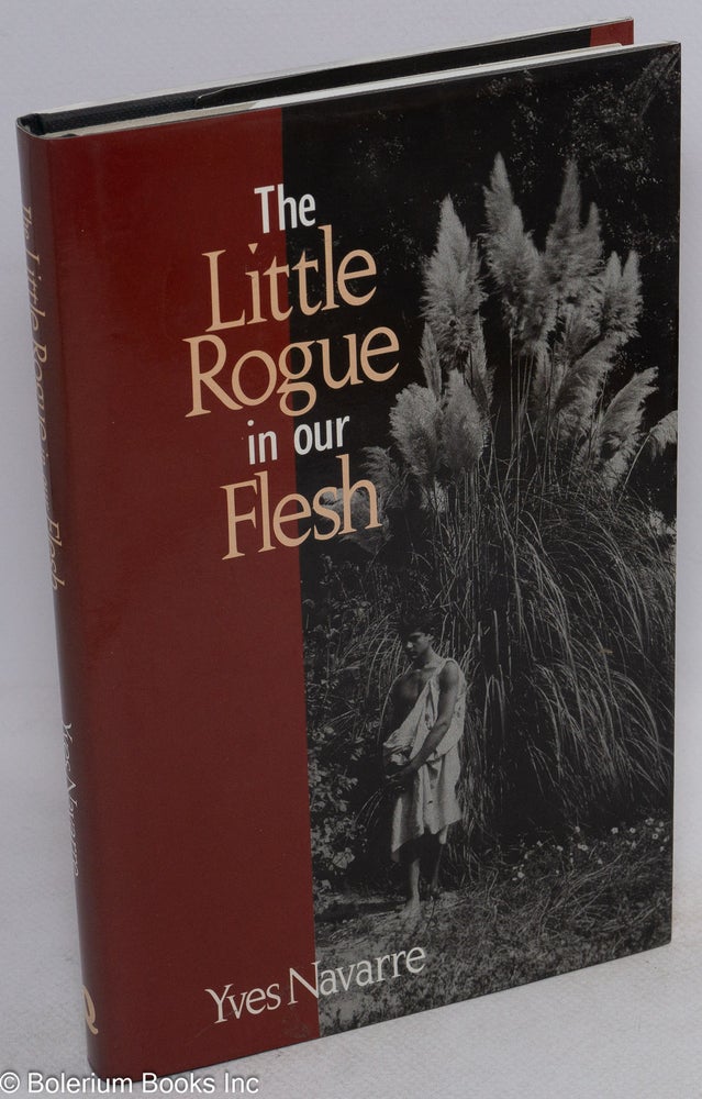 Cat.No: 43563 The Little Rogue in Our Flesh;. Yves Navarre, Donald Watson.