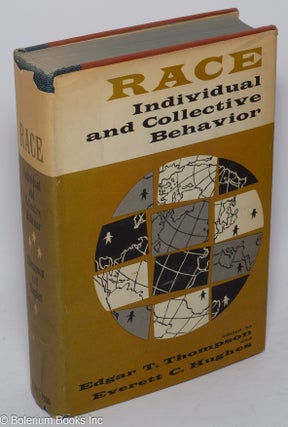 Cat.No: 43630 Race: individual and collective behavior. Edgar T. Thompson, eds Everett C....