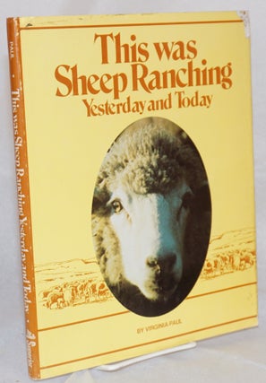 Cat.No: 43788 This was sheep ranching, yesterday and today. Virginia Paul